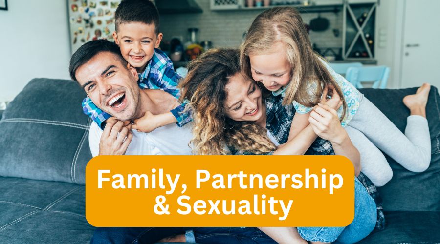 Family, Partnership & Sexuality