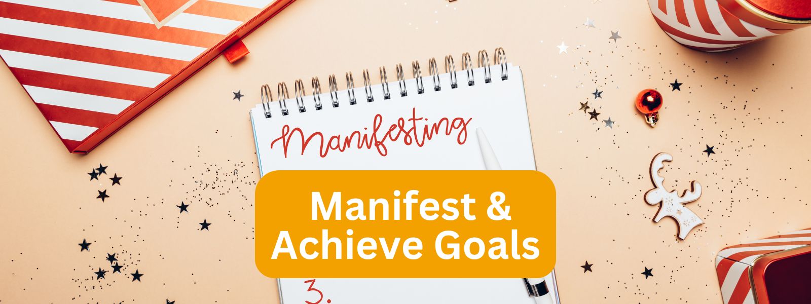 Manifest & Achieve Goals Overview