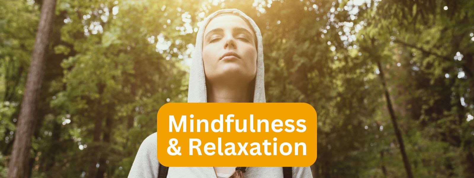 Mindfulness & Relaxation Overview